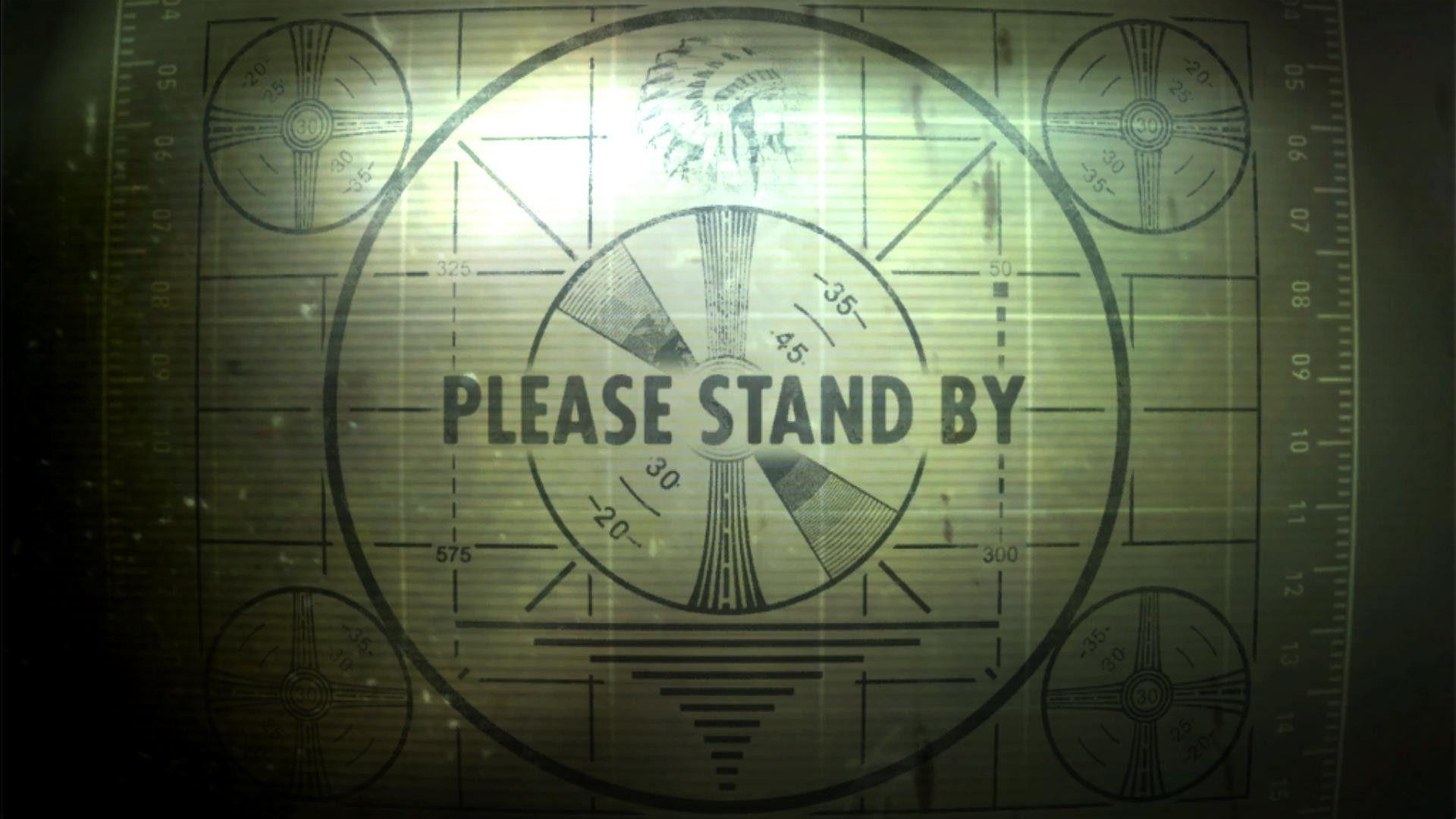Please Stand By
